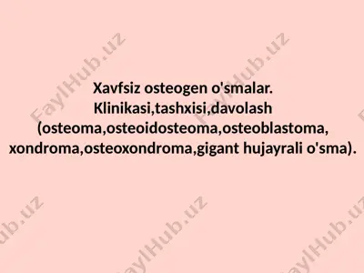 xavfsiz osteogen o'smalar — PPTX