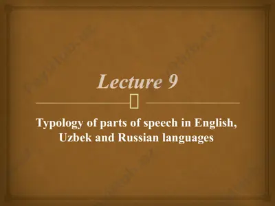 typology of parts of speech in english, uzbek and russian languages — PPTX