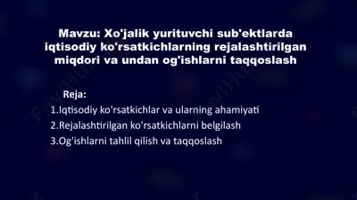 iqtisodiy ko'rsatkichlarning rejalashtirilgan miqdori va og'ishlar — PPTX