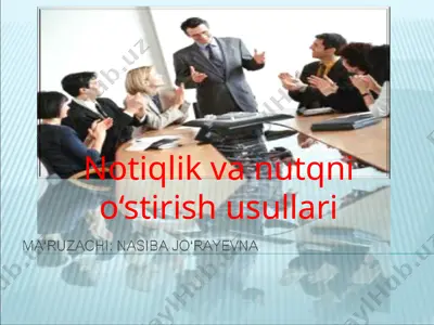 notiqlik va nutqni o‘stirish usullari — PPT