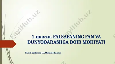 falsafaning fan va dunyoqarashga doir mohiyati — PPTX