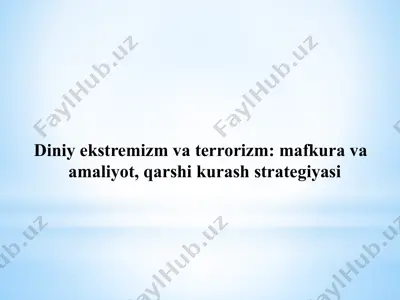 diniy ekstremizm va terrorizm: mafkura va amaliyot, qarshi kurash strategiyasi — PPTX