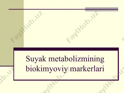 suyak metabolizmining biokimyoviym markerlari — PPTX