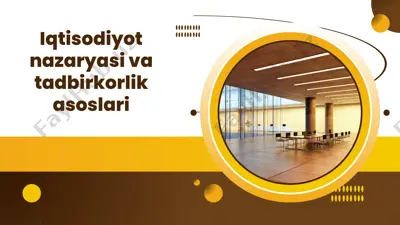 iqtisodiyot nazariyasi va tadbirkorlik asoslari — PPTX