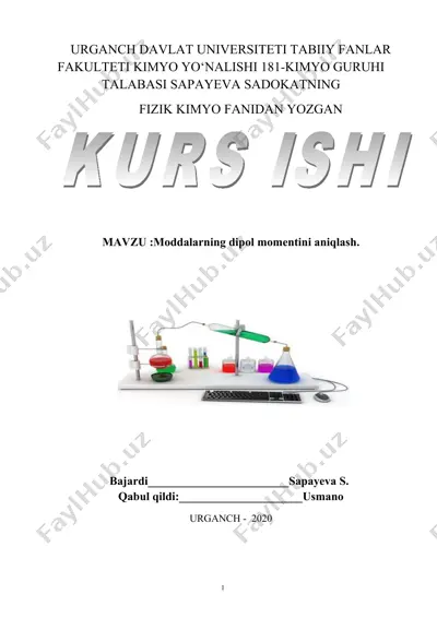 fizik kimyo fanidan sapayeva sadokatning moddalarning dipol momentini aniqlash mavzusidagi qog'oz. — DOC