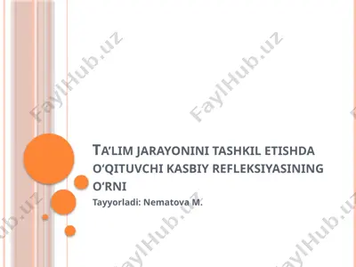 ta’lim jarayonini tashkil etishda o‘qituvchikas biy reflexiyasining o‘rni — PPTX