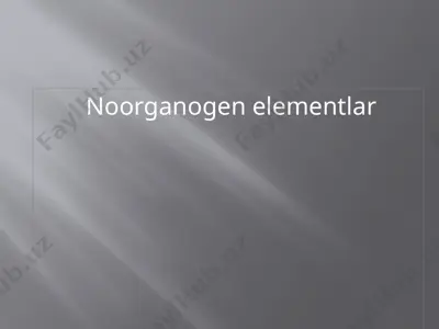 noorganogen elementlar — PPTX
