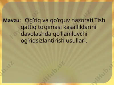og'riq va qo'rquv nazorati va tishqattiq to'qima sikasalliklarini davolashda qo'llaniluvchi og'riqsizlantirish usullari — PPTX