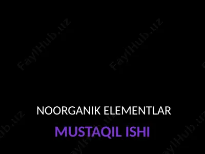 noorganik elementlar — PPTX