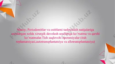 periodontitlar va ostitlarni tashxislash natijalariga asoslangan xolda xirurgik davolash usullari — PPTX