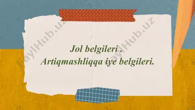 jol belgileri haqida ma'lumotlar — PPTX