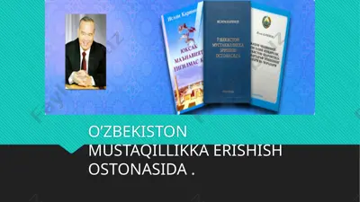 o'zbekiston mustaqillikka erishish ostonasida — PPTX