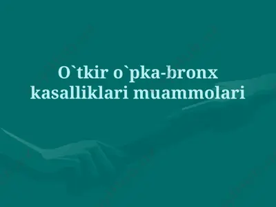 o`tkiro`pka-bronxkasalliklarimuammolari — PPTX