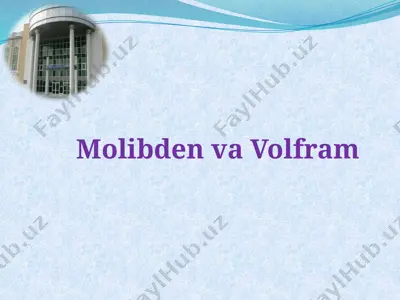 molibden va volfram — PPTX