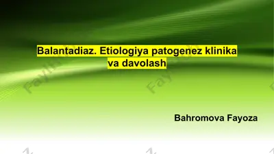 balantidiaz. etiologiya patogenez klinika va davolash — PPTX