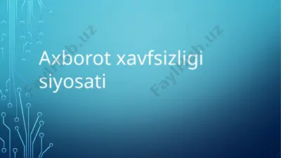 axborot xavfsizligi siyosati — PPTX