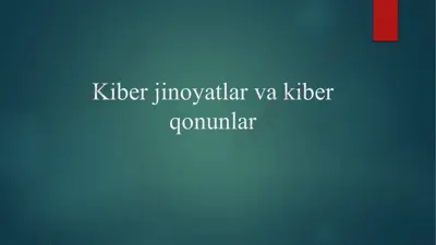 kiber jinoyatlar va kiber qonunlar — PPTX