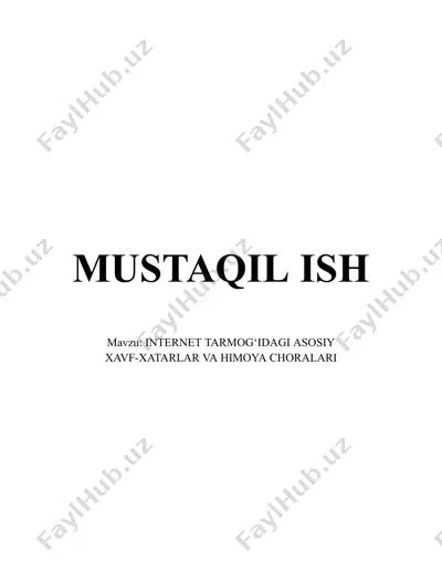 internet tarmog‘idagi asosiy xavf-xatarlar va himoya choralari — PDF