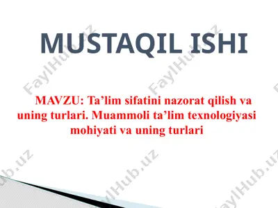 ta'lim sifatini nazorat qilish va uning turlari. muammoli ta'lim texnologiyasi mohiyati va uning tur — PPTX