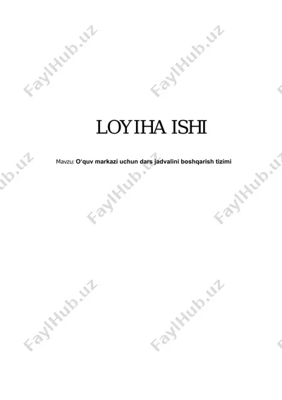 o‘quv markazi uchun dars jadvalini boshqarish tizimi — PDF