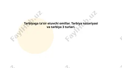 tarbiyaga ta'sir etuvchi omillar — PPTX