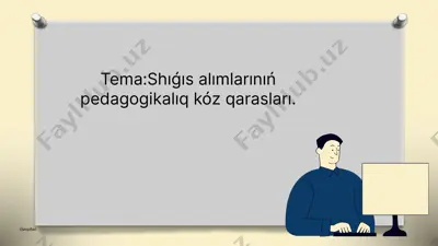 shıǵısalımlarınıń pedagogikalıq kóz qarasları — PPTX