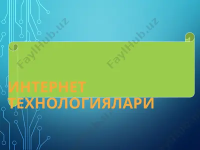 internet texnologiyalari — PPT