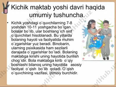 kichik maktab yoshi davri haqida umumiy tushuncha. — PPT