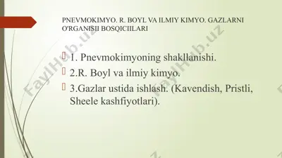 pnevmokimyo. r. boyl va ilmiy kimyo. gazlarni o'rganisii bosqiciilari — PPTX