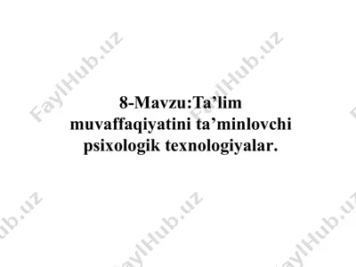 ta’lim muvaffaqiyatini ta’minlovchi psixologik texnologiyalar — PPTX