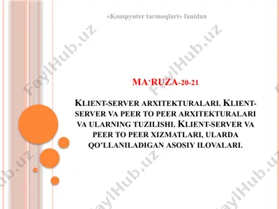 klient-server arxitekturalari va peer to peer arxitekturalari — PPTX
