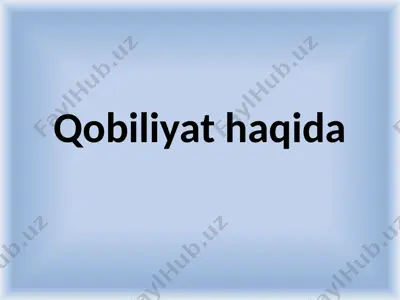 qobiliyat haqida — PPTX