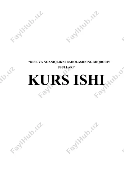 "risk va noaniqlikni baholashning miqdoriy usullari" — DOCX