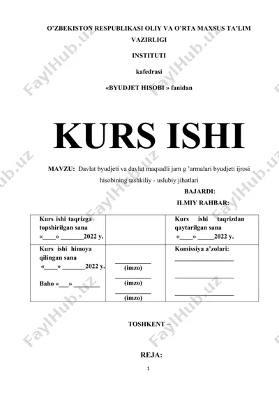 davlat byudjeti va davlat maqsadli jamg’armalari byudjeti ijrosi hisobining tashkiliy - uslubiy jihatlari kurs ishi — DOCX