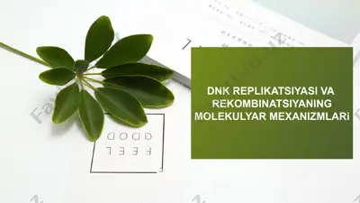 dnk replikatsiyasi va rekombinatsiyaning molekulyar mexanizmlari — PPTX
