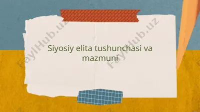 siyosiy elita tushunchasi va mazmuni — PPTX