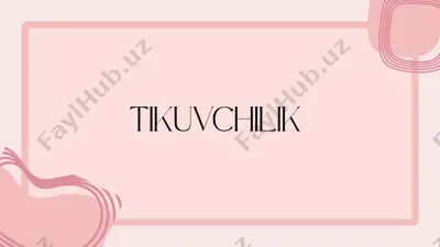 tikuvchilik — PPTX