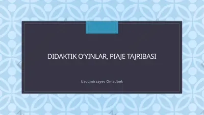 didaktiko'yinlar, piajeta jribasi — PPTX