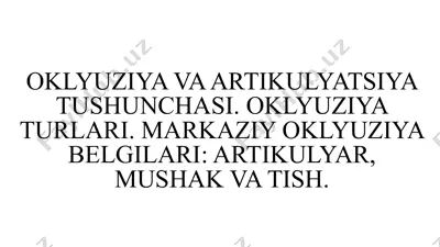 oklyuziya va artikulyatsiya tushunchasi — PPTX