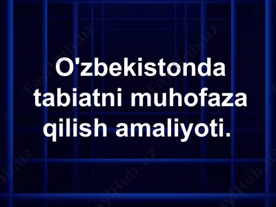 tabiatni muhofaza qilish amaliyoti — PPTX