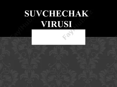 suvchechak virusi — PPTX