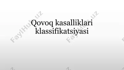 qovoq kasalliklari klassifikatsiyasi — PPTX