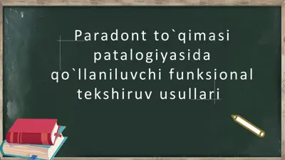 paradont to`qimasi patalogiyasida qo`llaniluvchi funksional tekshiruv usullari — PPTX
