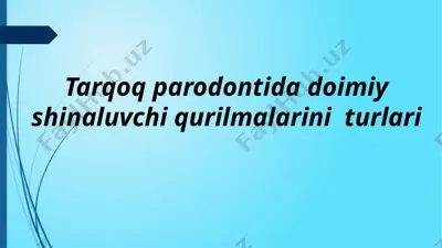 tarqoq parodontida doimiy shinaluvchi qurilmalarin iturlari — PPTX