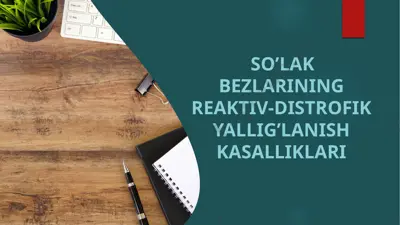 so’lak bezlarining reaktiv-distrofik yallig’lanish kasalliklari — PPTX