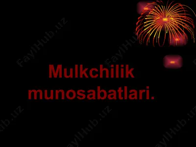 mulkchilik munosabatlari — PPTX