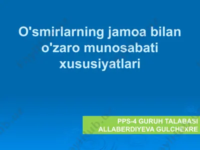 o'smirlarning jamoabi ano'zaromunosabati xususiyatları — PPTX