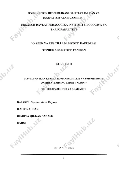 "o‘tkan kunlar" romanida milliy va umuminsoniy qadriyatlarining badiiy talqini — DOCX