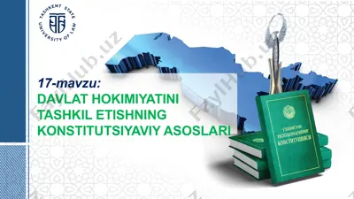 davlat hokimiyatini tashkil etishning konstitutsiyaviy asoslari — PPTX