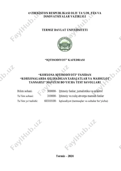 test savollari "korxonalarda qilinadigan xarajatlar va mahsulot tannarxi" mavzusi bo'yicha — PDF